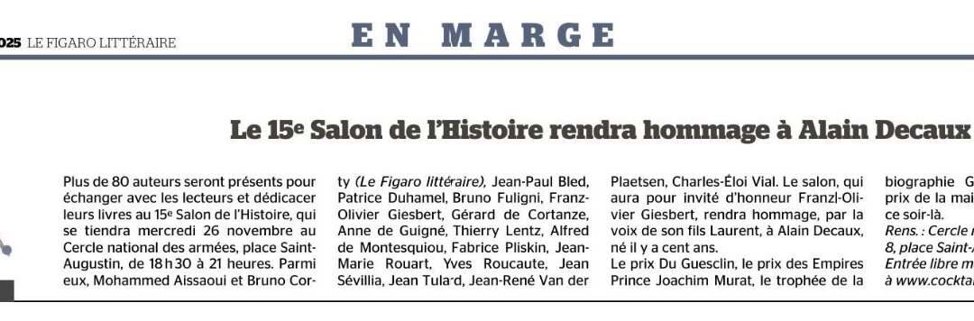 Revue de Presse – Le 15e Salon de l’Histoire dans le Figaro Littéraire du 20 novembre 2025